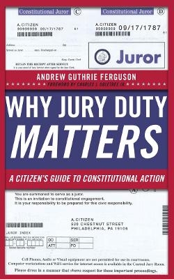 Why Jury Duty Matters - Andrew Guthrie Ferguson