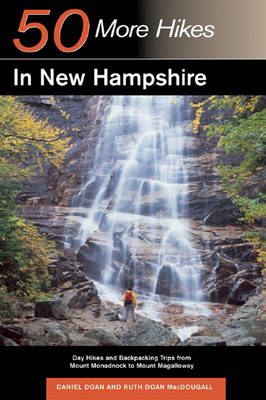 Explorer's Guide 50 More Hikes in New Hampshire - Daniel Doan, Ruth Doan MacDougall