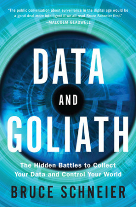 Data and Goliath - Bruce Schneier