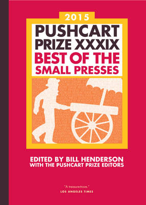 The Pushcart Prize XXXIX - Bill Henderson