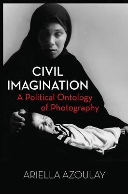 Civil Imagination - Ariella Aïsha Azoulay