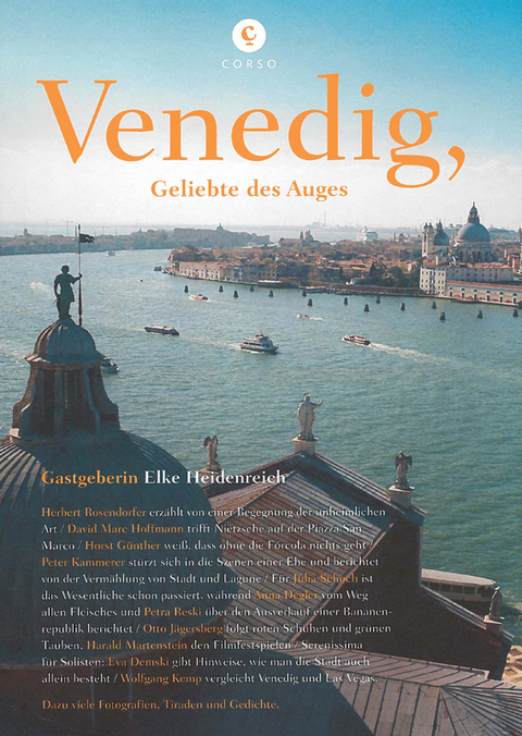 Corsofolio 8: Venedig, Geliebte des Auges - Elke Heidenreich