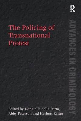 The Policing of Transnational Protest -  Abby Peterson