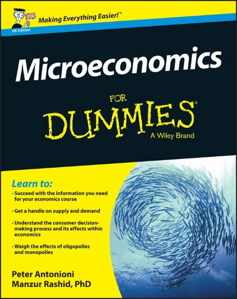 Microeconomics For Dummies - UK - Peter Antonioni, Manzur Rashid