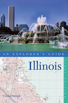 Explorer's Guide Illinois - Crystal Yednak