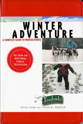 A Trailside Guide: Winter Adventure - Steven M. Krauzer, Peter Stark