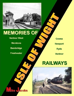 Memories of Isle of Wight Railways - Mike Jacobs