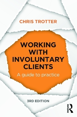 Working with Involuntary Clients - Chris Trotter