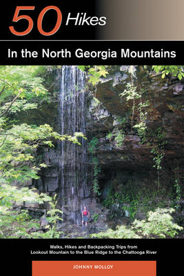 Explorer's Guide 50 Hikes in the North Georgia Mountains - Johnny Molloy