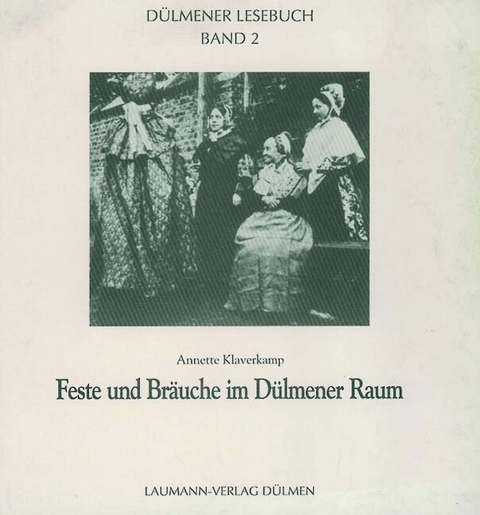 Feste und Bräuche im Dülmener Raum - Annette Klaverkamp