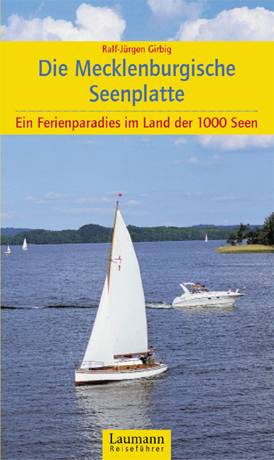 Die Mecklenburgische Seenplatte - Ralf J Girbig