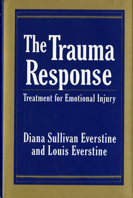 The Trauma Response - Diana Sullivan Everstine, Louis Everstine