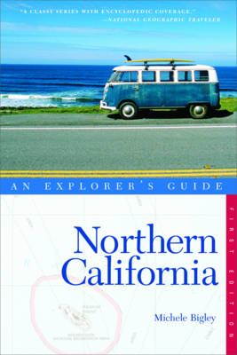 Explorer's Guide Northern California - Michele Bigley