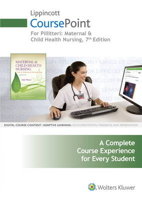 Lippincott CoursePoint for Maternal & Child Health Nursing - Adele Pillitteri