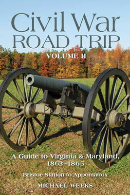 Civil War Road Trip, Volume II - Michael Weeks