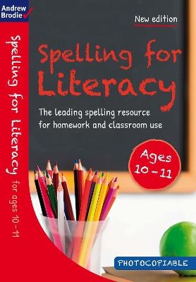 Spelling for Literacy for ages 10-11 - Andrew Brodie