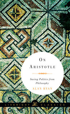 On Aristotle - Alan Ryan