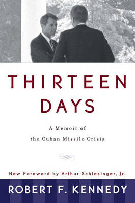 Thirteen Days - Robert F. Kennedy