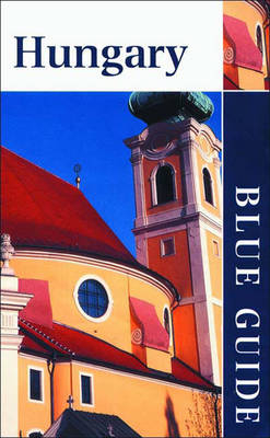 Blue Guide Hungary - Bob Dent