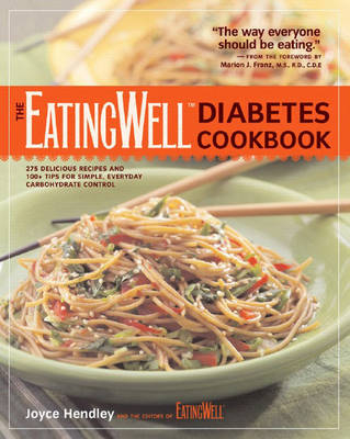 The EatingWell Diabetes Cookbook: 275 Delicious Recipes and 100+Tips for Simple Everyday Carbohydrate Control - 