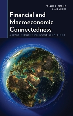 Financial and Macroeconomic Connectedness - Francis X. Diebold, Kamil Yilmaz