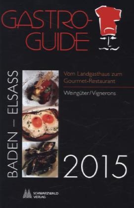 Gastro-Guide Baden-Elsass 2015 - Hans Roschach