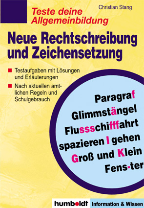 Teste Deine Allgemeinbildung / Neue Rechtschreibung und Zeichensetzung - Christian Stang