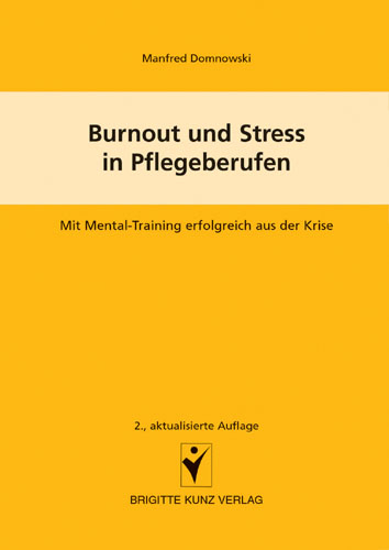 Burnout und Stress in Pflegeberufen - Manfred Domnowski