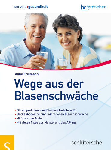 Wege aus der Blasenschwäche - Anne Freimann