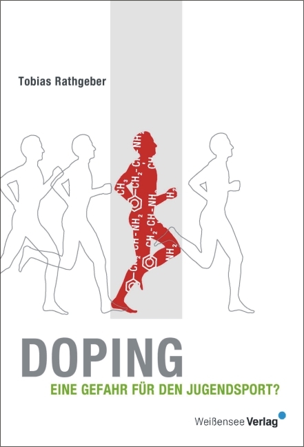 Doping - Eine Gefahr für den Jugendsport? - Tobias Rathgeber