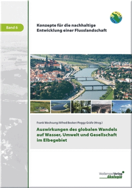 Auswirkungen des globalen Wandels auf Wasser, Umwelt und Gesellschaft im Elbegebiet - 