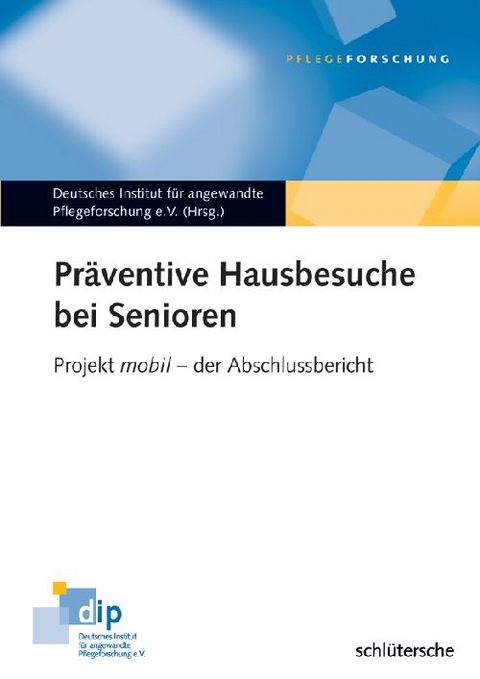 Präventive Hausbesuche bei Senioren -  Deutsches Institut für angewandte Pflegeforschung e.V