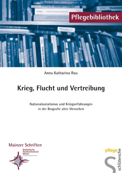 Krieg, Flucht und Vertreibung - Anna K Rau