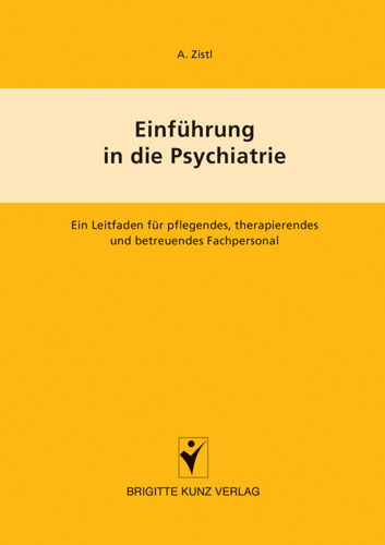 Einführung in die Psychiatrie - A Zistl