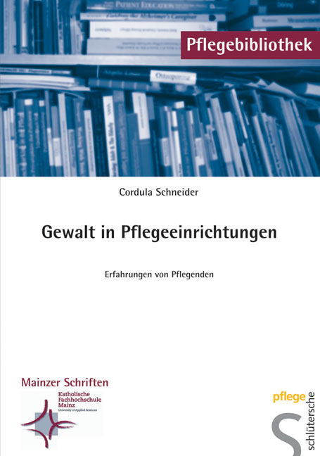 Gewalt in Pflegeeinrichtungen - Cordula Schneider