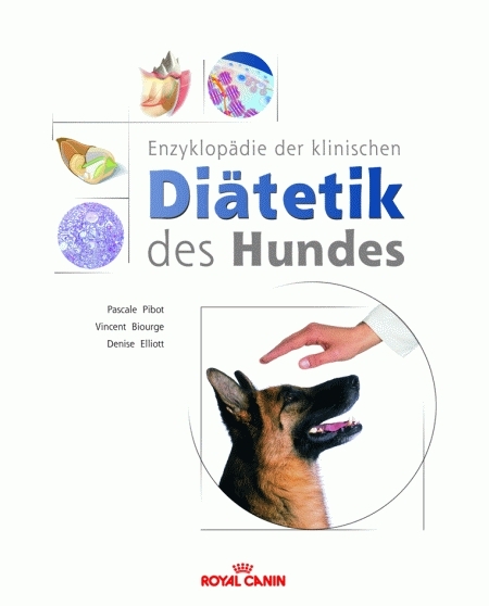 Enzyklopädie der klinischen Diätetik des Hundes - Pascale Pibot, Vincent Biourge