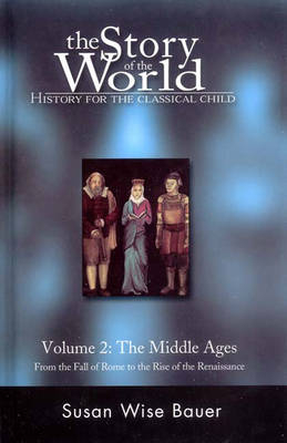 Story of the World, Vol. 2 - Susan Wise Bauer