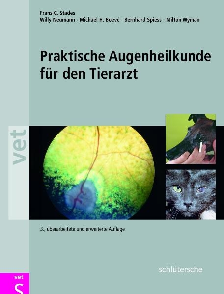 Praktische Augenheilkunde für den Tierarzt - Frans C Stades, Willy Neumann, Michael H Boevé, Bernhard Spiess, Milton Wyman