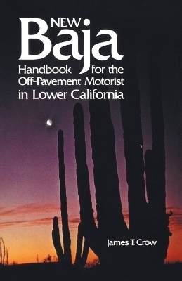 The New Baja Handbook - James T. Crow