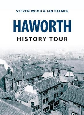 Haworth History Tour - Steven Wood, Ian Palmer