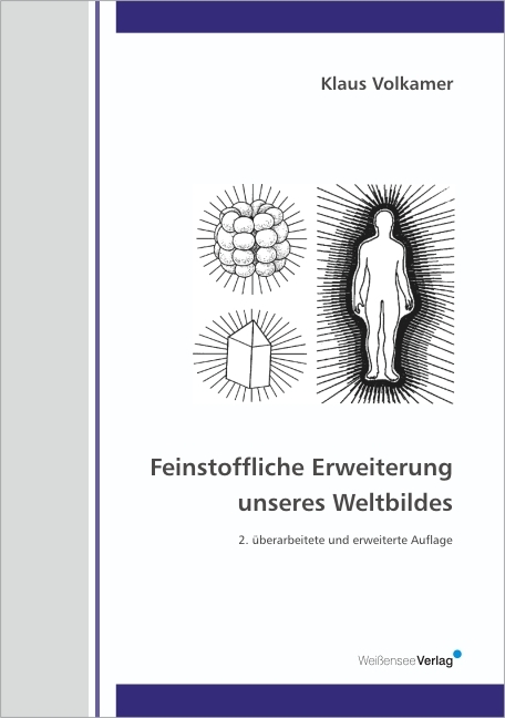 Feinstoffliche Erweiterung unseres Weltbildes - Klaus Volkamer