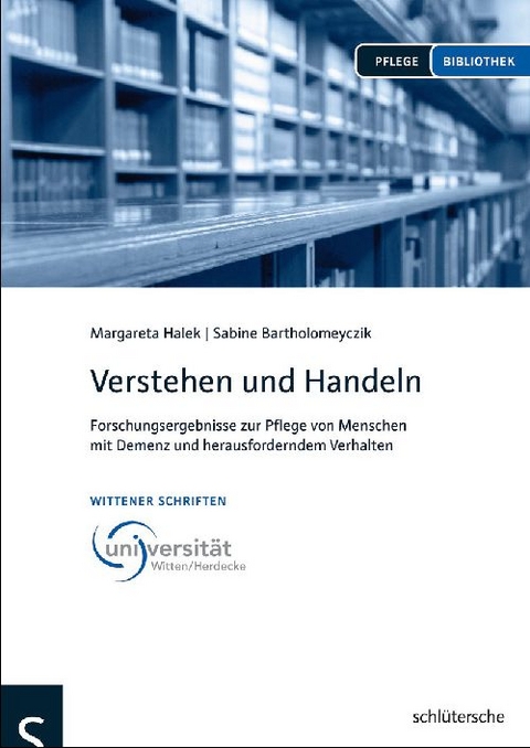 Verstehen und Handeln - Margaretha Halek, Sabine Bartholomeyczik