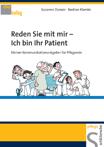 Reden Sie mit mir - ich bin Ihr Patient - Susanne Danzer, Bastian Klamke