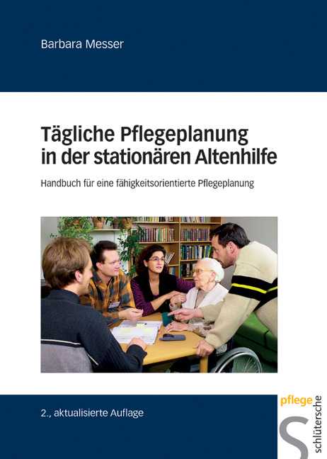 Tägliche Pflegeplanung in der stationären Altenpflege - Barbara Messer