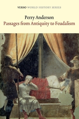 Passages from Antiquity to Feudalism - Perry Anderson