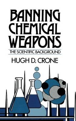 Banning Chemical Weapons - Hugh D. Crone