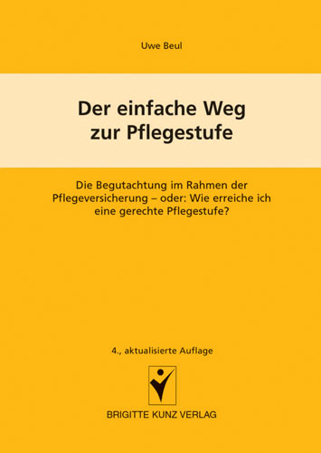 Der einfache Weg zur Pflegestufe - Uwe Beul