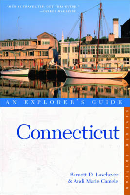 Explorer's Guide Connecticut - Barnett D. Laschever, Andi Marie Cantele