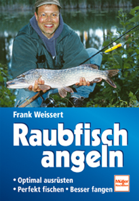 Raubfisch angeln - Frank Weissert