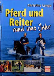 Pferd und Reiter rund ums Jahr - Christine Lange